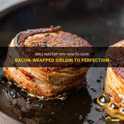how to cook bacon wrapped sirloin on gas grill